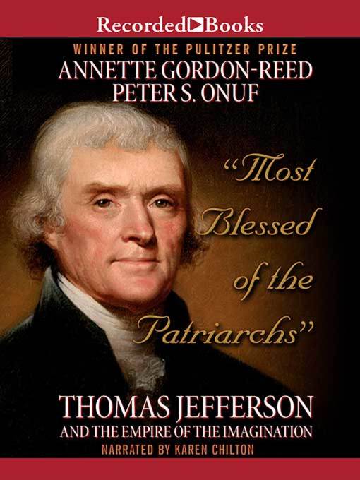 Title details for Most Blessed of the Patriarchs by Annette Gordon-Reed - Wait list